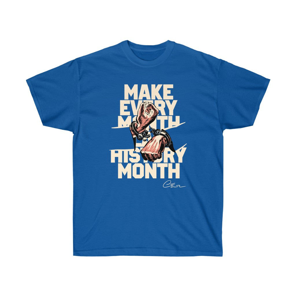 Make Every Month Black History Month Shirt