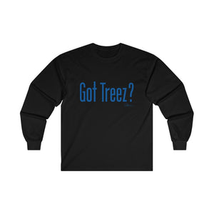 Got Treez? Long sleeve