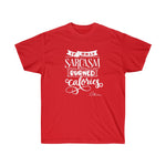 If only sarcasm burned calories Shirt