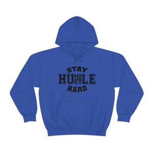 Stay Humble Hustle Hard Hoodie