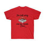 She Talk Dirty Shirt