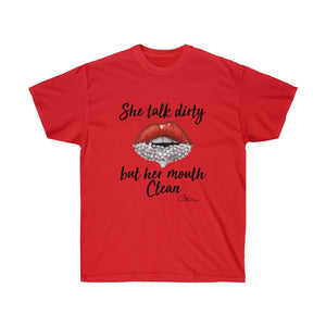 She Talk Dirty Shirt