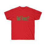 Got Treez? Shirt