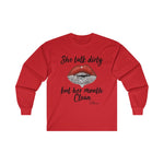 She Talk Dirty Long sleeve