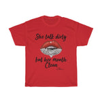 She Talk Dirty Shirt