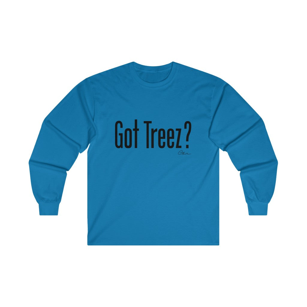 Got Treez? Long sleeve