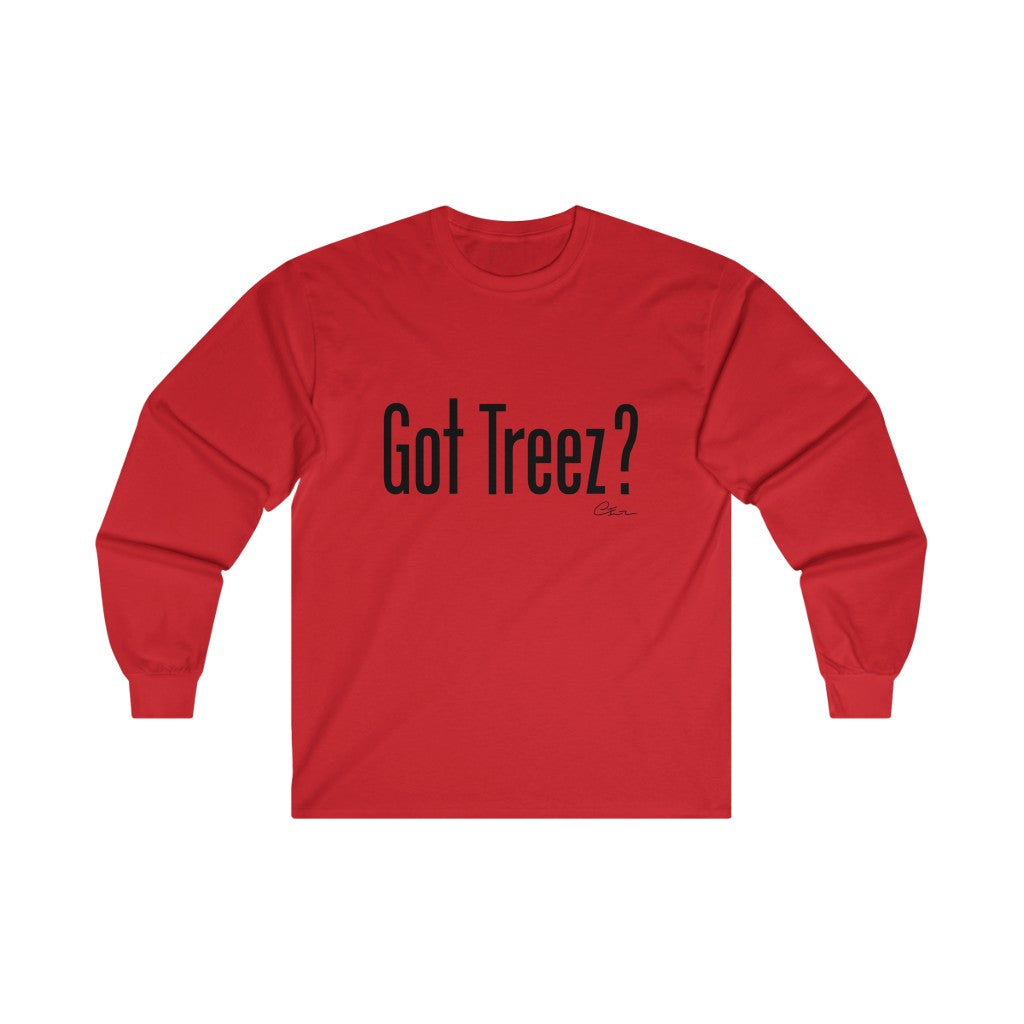 Got Treez? Long sleeve