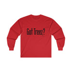 Got Treez? Long sleeve