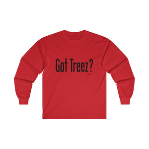 Got Treez? Long sleeve