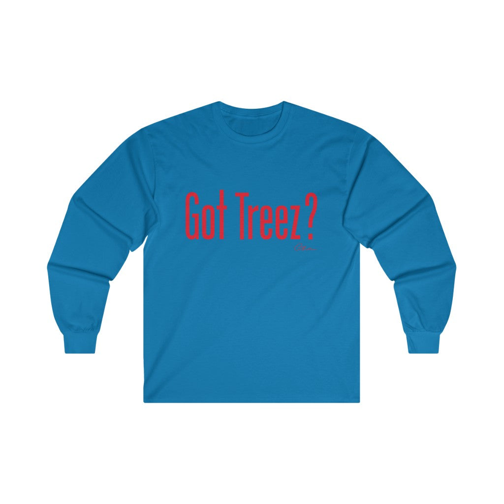 Got Treez? Long sleeve