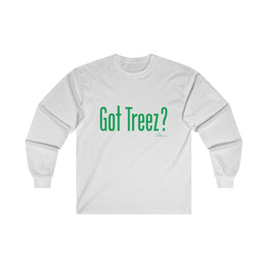 Got Treez? Long sleeve