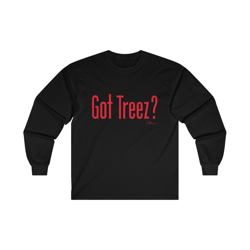 Got Treez? Long sleeve