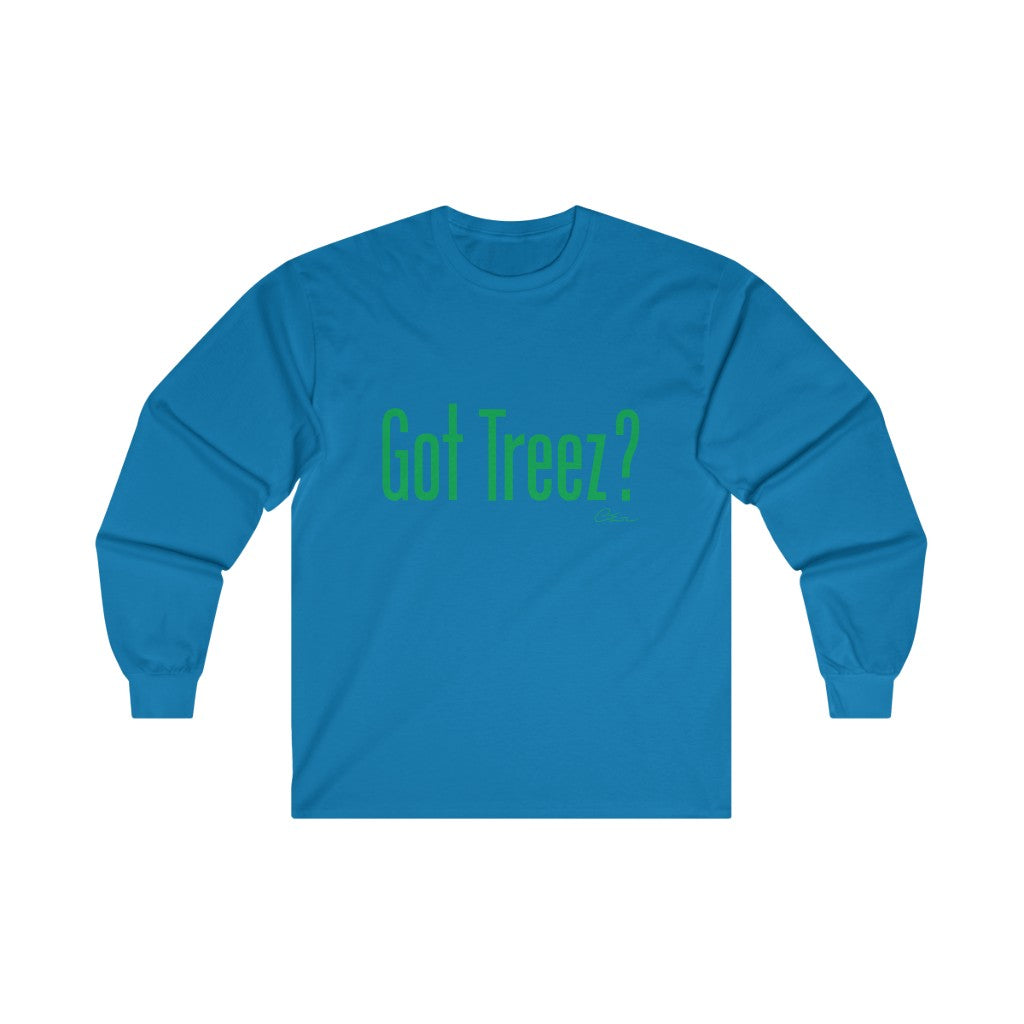 Got Treez? Long sleeve