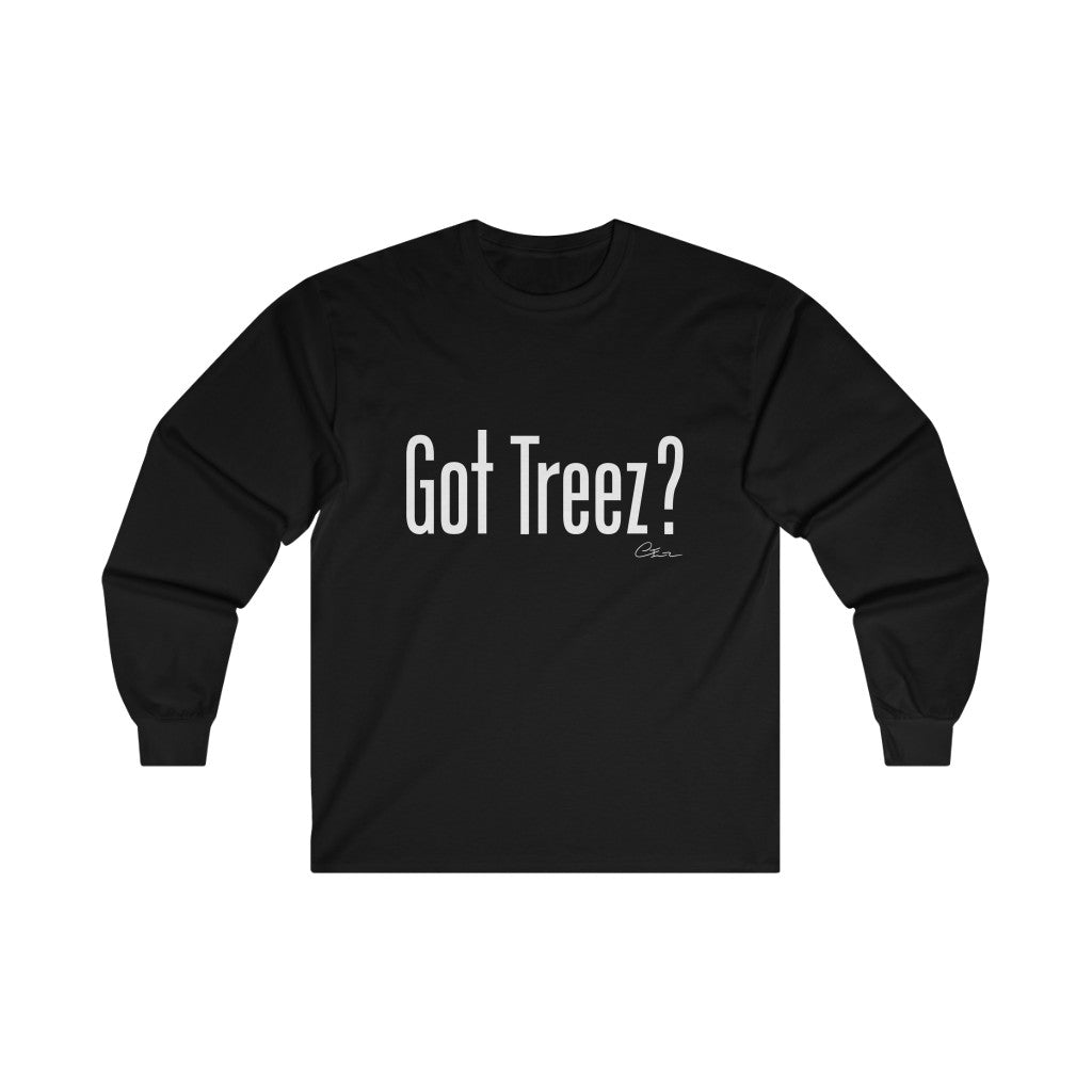 Got Treez? Long sleeve