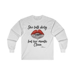 She Talk Dirty Long sleeve