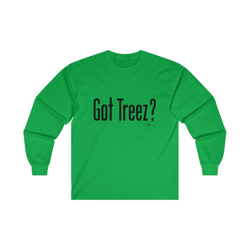 Got Treez? Long sleeve