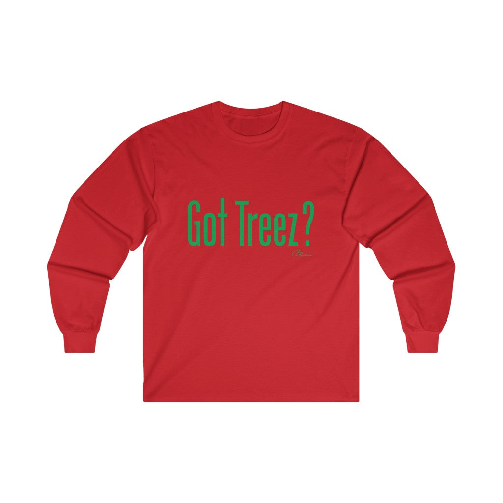 Got Treez? Long sleeve