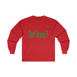 Got Treez? Long sleeve