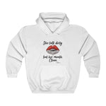 She Talk Dirty Hoodie