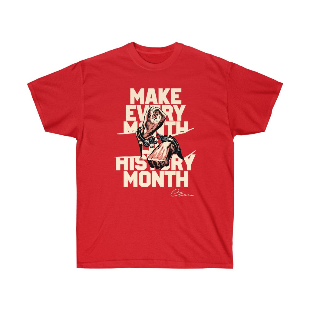 Make Every Month Black History Month Shirt